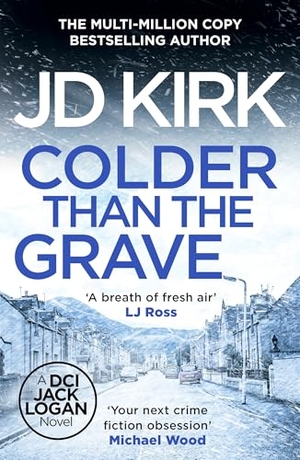 Kirk, Jd. Colder than the Grave. Canelo Crime, 2024.