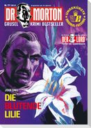 Dr. Morton 111: Die blutende Lilie