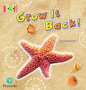 Noonan, Diana. Bug Club Reading Corner: Age 4-7: Grow it Back. Pearson Education Limited, 2022.