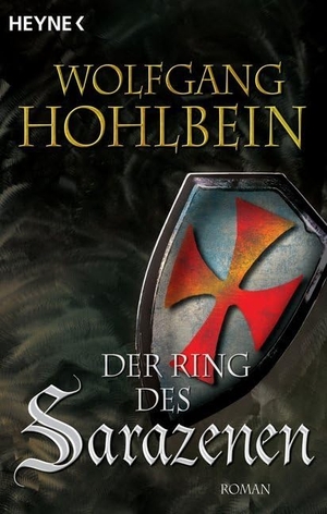 Hohlbein, Wolfgang. Der Ring des Sarazenen. Heyne Taschenbuch, 2003.
