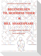 Begyndelsen til moderne tider og Bill Shakespeare