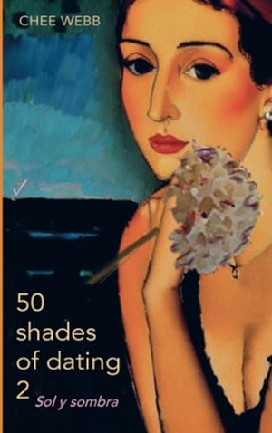 Chee Webb. 50 shades of dating 2 - Sol y sombra. Bookmundo, 2024.