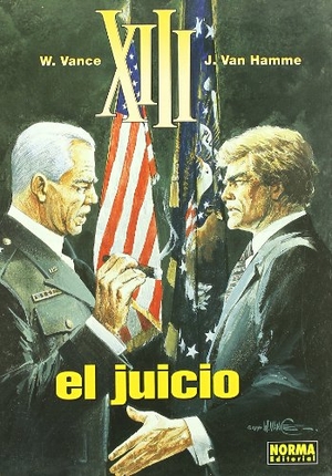 Hamme, Jean Van / William Vance. XIII 12, El juicio. Norma Editorial, S.A., 2006.