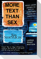 More Text Than Sex - Large Print