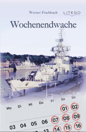 Fischbach, Werner. Wochenendwache. Litego Verlag, 2027.