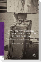 Italian Psychology and Jewish Emigration under Fascism