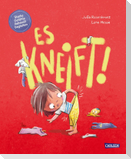 Es kneift!