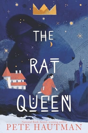Hautman, Pete. The Rat Queen. Candlewick Press (MA), 2022.