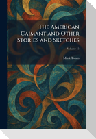 The American Caimant and Other Stories and Sketches