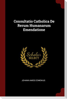 Consultatio Catholica De Rerum Humanarum Emendatione