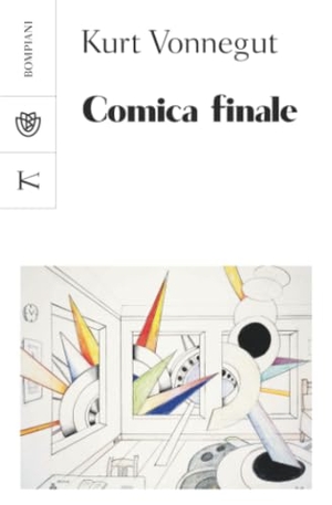 Vonnegut, Kurt. Comica finale. Ovvero non più soli. Bompiani, 2022.