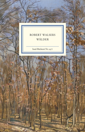 Eickenrodt, Sabine / Erhard Schütz (Hrsg.). Robert Walsers Wälder. Insel Verlag GmbH, 2019.