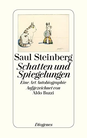 Steinberg, Saul / Aldo Buzzi. Schatten und Spiegelungen - Eine Art Autobiographie. Diogenes Verlag AG, 2002.