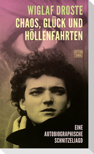 Chaos, Glück und Höllenfahrten