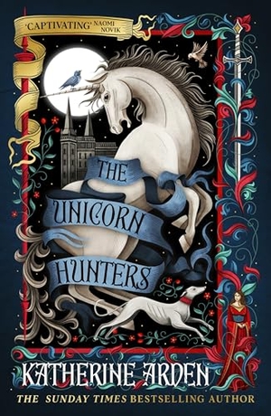 Arden, Katherine. The Unicorn Hunters. Random House UK Ltd, 2026.