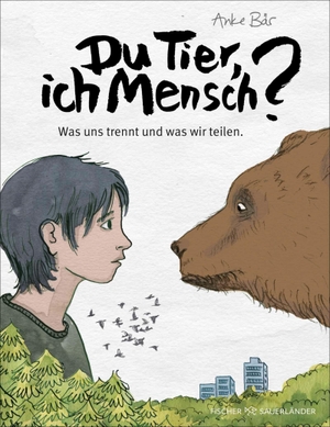 Bär, Anke. Du Tier, ich Mensch? - Was uns trennt und was wir teilen | Ein außergewöhnliches Tier-Sachbuch über Ethik, Natur & Artenschutz; illustriertes Geschenkbuch für Kinder ab 12, Jugendliche & Erwachsene. FISCHER Sauerländer, 2026.