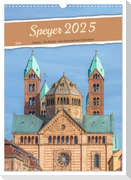 Speyer 2025 - Die Kaiser- und Domstadt am Oberrhein (Wandkalender 2025 DIN A3 hoch), CALVENDO Monatskalender