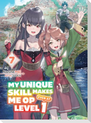 My Unique Skill Makes Me Op Even at Level 1 Vol 7 (Light Novel)