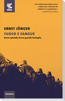 Fuoco e sangue. Breve episodio di una grande battaglia