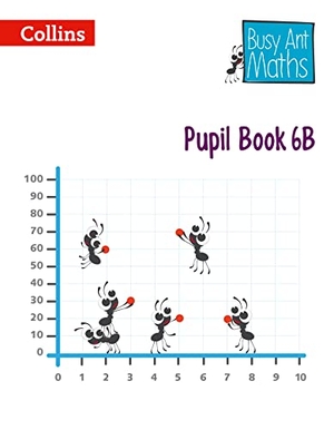 Mumford, Jeanette / Roberts, Sandra et al. BUSY ANT MATHS PB6B. Harper Collins Publishers - UK Wholesale Acct, 2014.