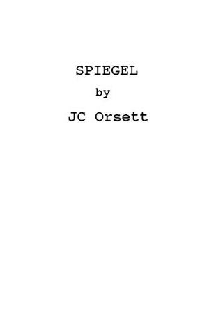 Orsett, Jc. Spiegel. JC Orsett, 2019.