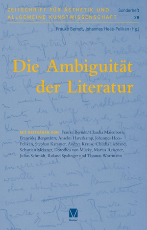Berndt, Frauke / Johannes Hees - Pelikan (Hrsg.). Die Ambiguität der Literatur. Meiner Felix Verlag GmbH, 2026.