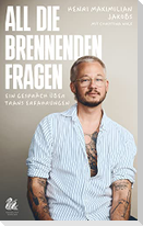All die brennenden Fragen
