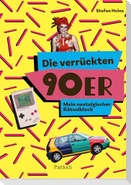 Die verrückten 90er