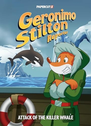Stilton, Geronimo. Geronimo Stilton Reporter Vol. 18 - Attack of the Killer Whale. Papercutz, 2025.
