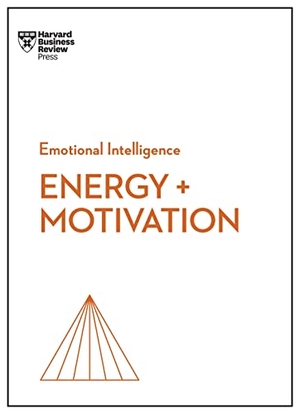 Review, Harvard Business / Mckee, Annie et al. Energy + Motivation (HBR Emotional Intelligence Series). Harvard Business Review Press, 2022.