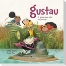 Gustau. El gripau que volia ser príncep