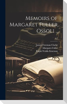Memoirs of Margaret Fuller Ossoli ..; v.1