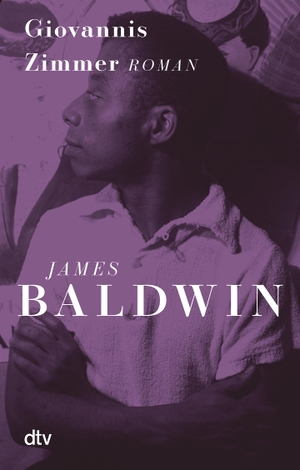 Baldwin, James. Giovannis Zimmer - Baldwins berühmtester Roman - neu übersetzt. dtv Verlagsgesellschaft, 2021.