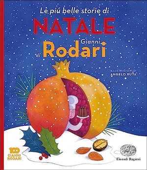 Rodari, Gianni. Le più belle storie di Natale di Gianni Rodari. Einaudi Ragazzi, 2023.