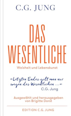 Jung, C. G.. Das Wesentliche - Weisheit und Lebenskunst. Patmos-Verlag, 2025.