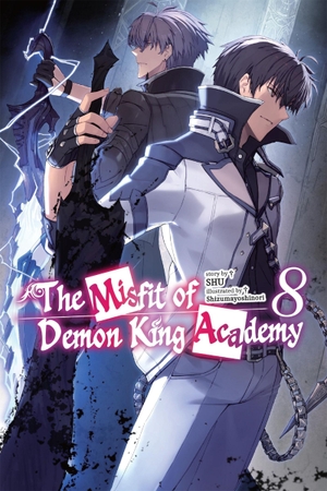 Shu. The Misfit of Demon King Academy, Vol. 8 (Light Novel). Yen Press, 2026.