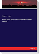 Abraham Geigers - Allgemeine Einleitung in die Wissenschaft des Judentums