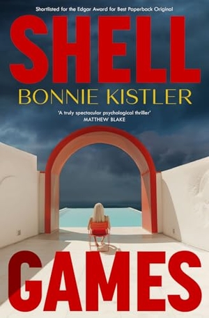 Kistler, Bonnie. Shell Games - A pulse-pounding domestic thriller about gaslighting, glamour and an unsolved crime. Bedford Square Publishers, 2025.