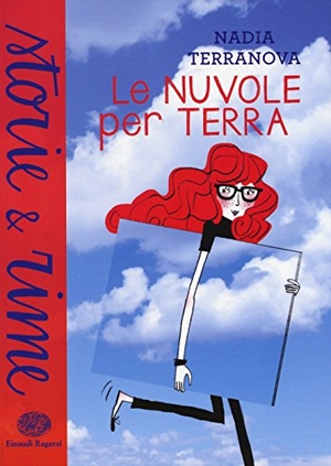 Terranova, Nadia. Le nuvole per terra. Einaudi Ragazzi, 2015.