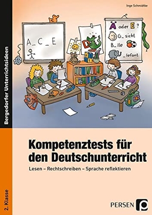 Schmidtke, Inge. Kompetenztests für den Deutschunterricht 2. Klasse - Lesen - Rechtschreiben - Sprache reflektieren. Persen Verlag i.d. AAP, 2014.