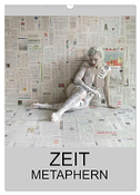 ZEIT METAPHERN (Wandkalender 2024 DIN A3 hoch), CALVENDO Monatskalender
