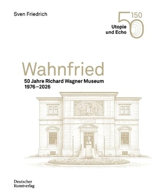 Richard-Wagner-Stiftung Bayreuth (Hrsg.). Wahnfried - 50 Jahre Richard Wagner Museum 1976-2026. Deutscher Kunstverlag, 2026.