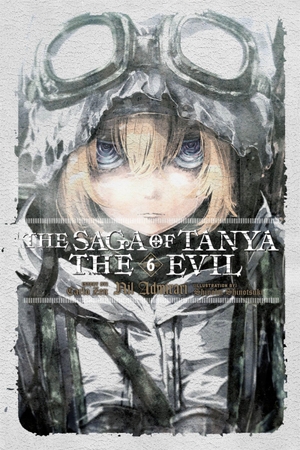 Zen, Carlo. The Saga of Tanya the Evil, Vol. 6 (Light Novel) - Nil Admirari Volume 6. Yen Press, 2019.