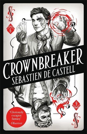 Castell, Sebastien de. Spellslinger 6: Crownbreaker. Hot Key Books, 2020.