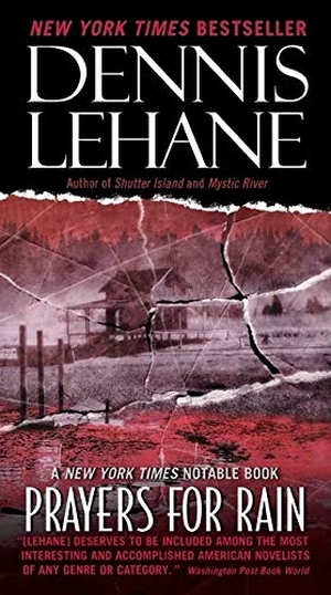 Lehane, Dennis. Prayers for Rain. HarperCollins, 2010.