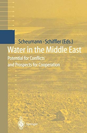 Schiffler, Manuel / Waltina Scheumann (Hrsg.). Water in the Middle East - Potential for Conflicts and Prospects for Cooperation. Springer Berlin Heidelberg, 2011.