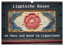 Lippische Rosen (Wandkalender 2024 DIN A3 quer), CALVENDO Monatskalender
