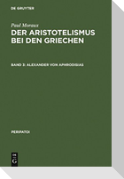Der Aristotelismus bei den Griechen