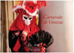 Venedig Karneval Kalender 2027 - Wandkalender | Fotokalender Italien 50x35 cm -. mit Karneval-Fotos, fantasievollen Masken und Kostümen. Casares Fine Art Edition, 2026.