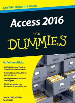 Fuller, Laurie / Ken Cook. Access 2016 für Dummies. Wiley-VCH GmbH, 2016.